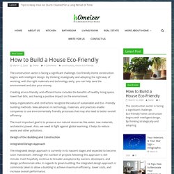How to Build a House Eco-Friendly – Homeizer