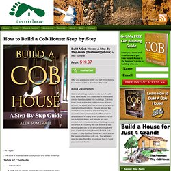 How to Build a Cob House: Step by Step Guide