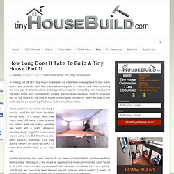 How Long Does It Take To Build A Tiny House (Part 1)
