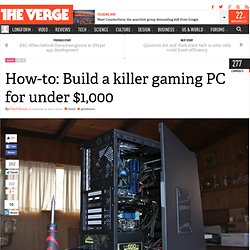 How-to: Build a killer gaming PC for under $1,000