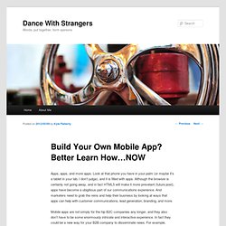 Build Your Own Mobile App? Better Learn How...NOW - Marketer's Delight