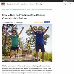 How to Build an Ninja-Style Obstacle Course in Your Backyard