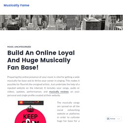 Build An Online Loyal And Huge Musically Fan Base! – Musically Fame