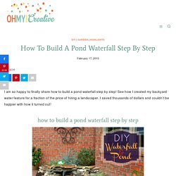 How To Build A Pond Waterfall Step By Step - Oh My Creative