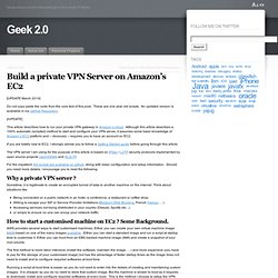Build a private VPN Server on Amazon’s EC2 « Geek 2.0