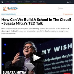 How Can We Build A School In The Cloud? - Sugata Mitra's TED Talk