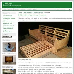 Build Your Own Couch: Build Your Own Couch With Wooden Material – Fortikur