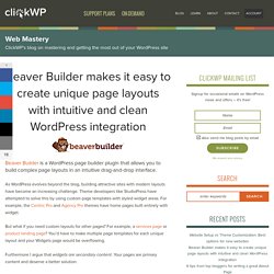 Beaver Builder makes it easy to create unique page layouts in WordPress