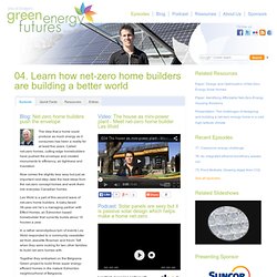 04. Learn how net-zero home builders are building a better world