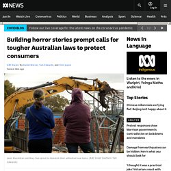 Building horror stories prompt calls for tougher Australian laws to protect consumers