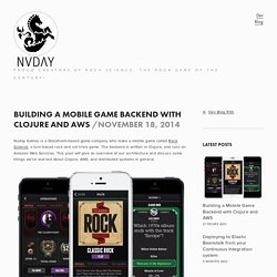 Building a Mobile Game Backend with Clojure and AWS — Nuday Games
