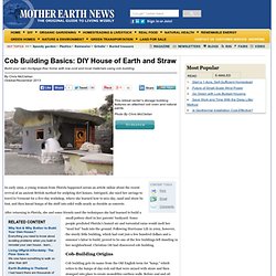 Cob Building Basics: DIY House Of Earth & Straw
