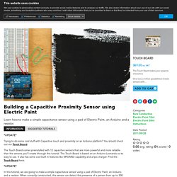 Building a Capacitive Proximity Sensor using Electric Paint - Bare ConductiveBare Conductive