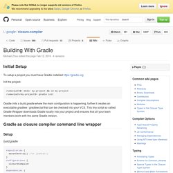 Building With Gradle · google/closure-compiler Wiki