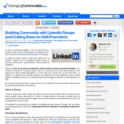 Building Community with LinkedIn Groups (and Cutting Down on Self-Promotion)