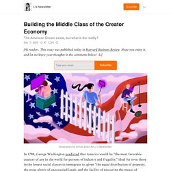 Building the Middle Class of the Creator Economy - Li's Newsletter