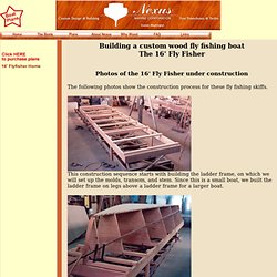 Building a custom wood fly fishing boat, the 16' Fly Fisher