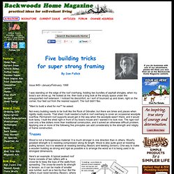 Five building tricks for super strong framing by Don Fallick Issue #49