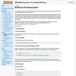 Building an R Hadoop System - RDataMining.com: R and Data Mining