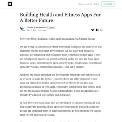 Building Health and Fitness Apps For A Better Future