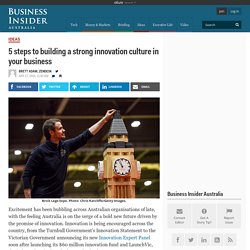 5 steps to building a strong innovation culture in your business
