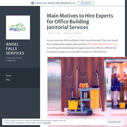 Main Motives to Hire Experts for Office Building Janitorial Services
