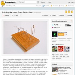 Building Machines From Paperclips