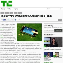 The 5 Myths Of Building A Great Mobile Team