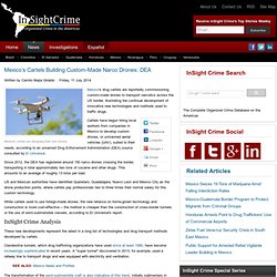 Mexico’s Cartels Building Custom-Made Narco Drones: DEA