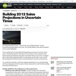 Building 2012 Sales Projections in Uncertain Times