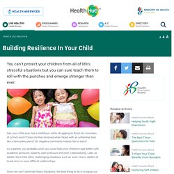 Building Resilience In Your Child
