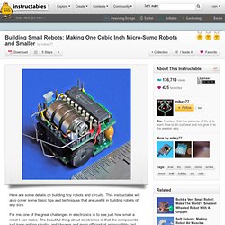 Building Small Robots: Making One Cubic Inch Micro-Sumo Robots and Smaller