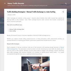 Traffic Building Strategies— Manual Traffic Exchange vs. Auto-Surfing
