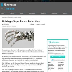 Building a Super Robust Robot Hand