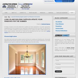 Long Island Building Supplies—Update Your Windows for the Summer