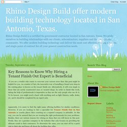 Rhino Design Build offer modern building technology located in San Antonio, Texas.: Key Reasons to Know Why Hiring a Tenant Finish Out Expert is Beneficial