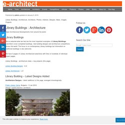 Library Buildings - Libraries Architecture