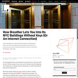 How Breather Lets You Into Its NYC Buildings Without Keys (Or An Internet Connection)