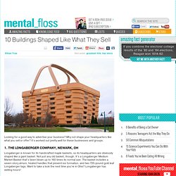 mental_floss Blog & 10 Buildings Shaped Like What They Sell