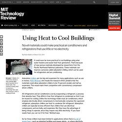 Using Heat to Cool Buildings
