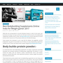 Best Body Buildo Protein Powder India for Weight Gainer 2017