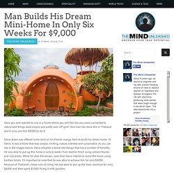 Man Builds His Dream Mini-Home In Only Six Weeks For $9,000