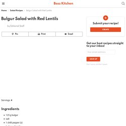 Bulgur Salad with Red Lentils - Boss Kitchen