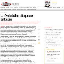 Le rêve brésilien attaqué aux bulldozers