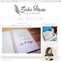 Bullet Journal, la méthode en 10 étapes - Soho Hana