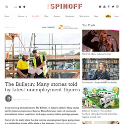 The Bulletin: Many stories told by latest unemployment figures
