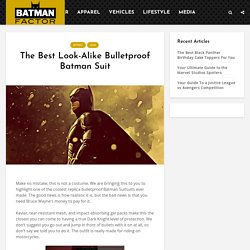 The Best Look-Alike Bulletproof Batman Suit - Batman Factor