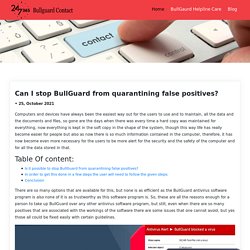 Can I stop BullGuard from quarantining false positives?