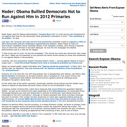 Nader: Obama Bullied Democrats Not to Run Against Him in 2012 Primaries
