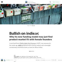 Bullish on indie.vc — TheLi.st @ Medium
